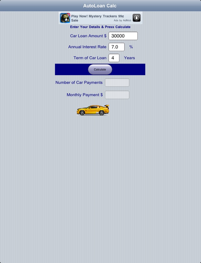 Car Payment On 30000 >> Auto Loan Calc On The App Store Car Payment On 30000 >> Auto Loan Calc On The App Store