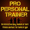 Pro Personal Trainer - An Interactive Health & Fitness Workout For All Levels