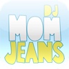DJ MomJeans