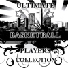 Ultimate Basketball Players Collection