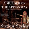 A Murder on the Appian Way (by Steven Saylor)