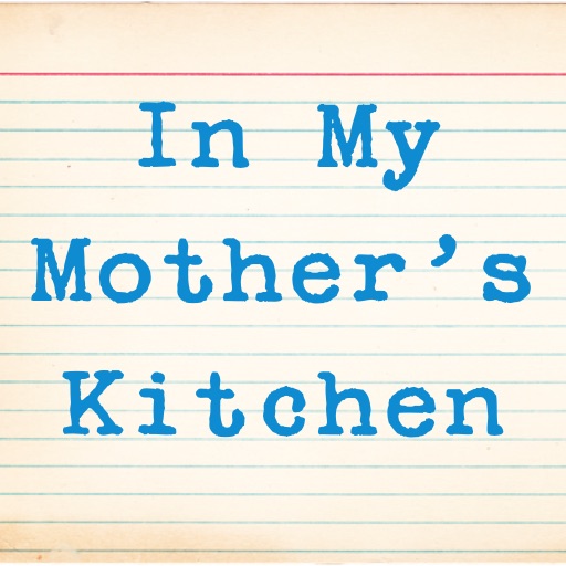 In My Mother's Kitchen