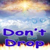 Don't Drop