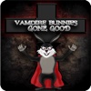 A+ Vampire Bunnies: Gone Good