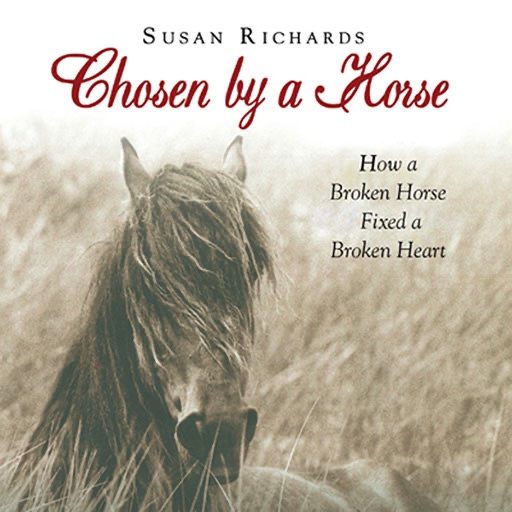 Chosen by a Horse (by Susan Richards)