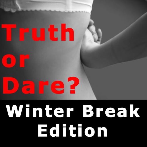 Truth or Dare - Dirty (Winter Break Edition)