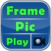 Frame Pic Play