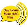 Say Some More AAC Plus