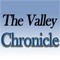 Get the latest local news, events, weather, classifieds, and business listings from The Valley Chronicle