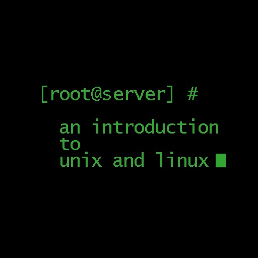 Introduction to Unix and Linux