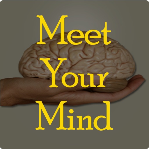 Meet Your Mind