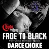 Fade to Black Vol 1 - Darce Chokes