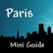 If you are looking for attractions in Paris, Paris Mini Guide is right for you