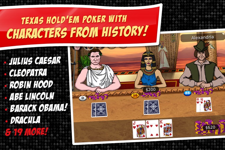 Imagine Poker ~ a Texas Hold'em series against colorful characters from world history!