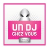 Un DJ Chez Vous
