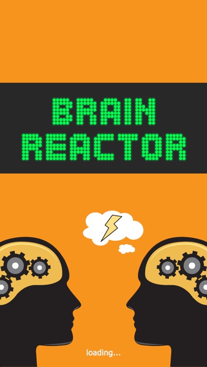 Brain Reactor