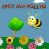 Give me pollen