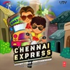 Chennai Express Lite