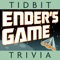 Ender's Game - Tidbit Trivia