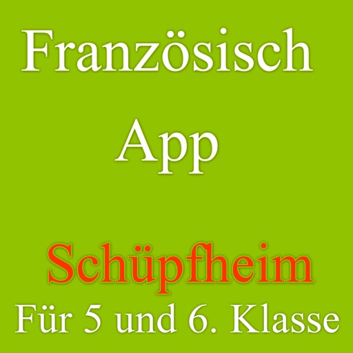 Französisch Lernen 5. und 6. Klasse (Schüpfheim) iOS App