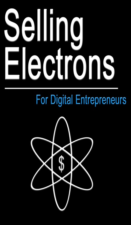 Selling Electrons Magazine For Digital Entrepreneurs