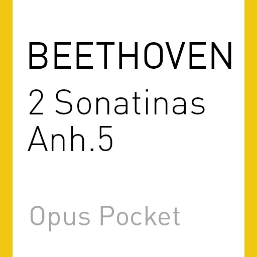 BEETHOVEN: 2 Sonatinas Anh.5 (Opus Pocket Collection)