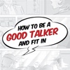 How to be a good talker and fit in