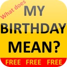 Top 47 Utilities Apps Like What does MY BIRTHDAY MEAN?! - Best Alternatives