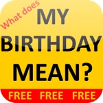 What does MY BIRTHDAY MEAN?!