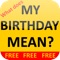 Find out what your birthday means