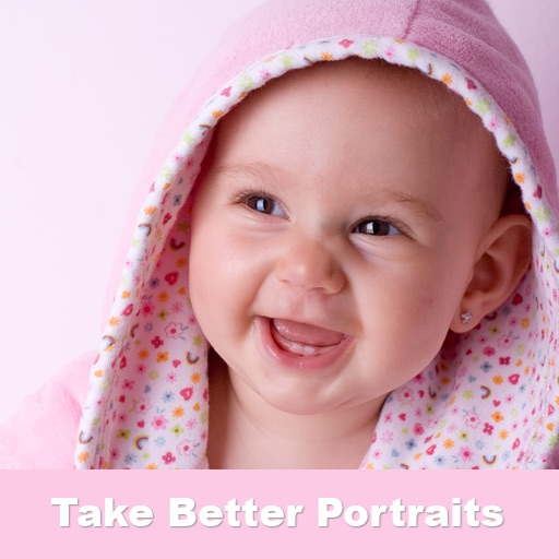 Portrait Photography 101 for iPad:  A Guide to Taking Better Portraits