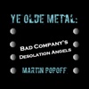 Ye Olde Metal: Bad Company’s Desolation Angels