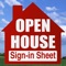 Open house sign-in sheet is designed for all real estate agents to assist with getting potential buyers or sellers to sign-in and obtain all of their information, and also track their properties