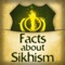 Following up to the very successful “SuperSant”, this new app from SHARE has almost 1000 facts about Sikhism