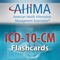 This app is the mobile version of AHIMA’s educational ICD-10-CM flashcards