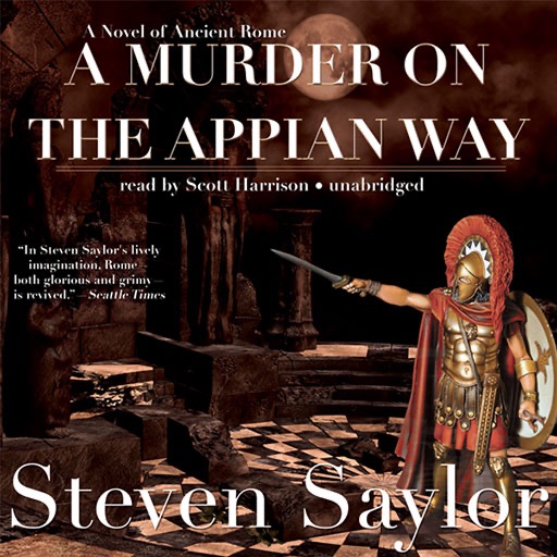 A Murder on the Appian Way (by Steven Saylor)