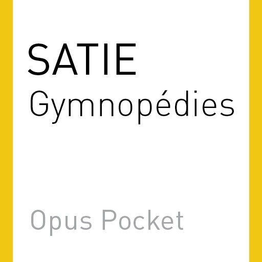 SATIE: 3 Gymnopédies (Opus Pocket Collection)