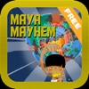 Maya Mayhem Free