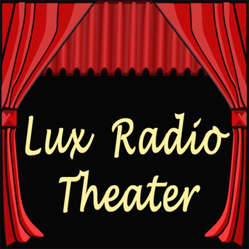 Lux Radio Theater- Over 470 Episodes iOS App