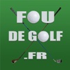 Fou de Golf - Le blog d'un passionné de golf