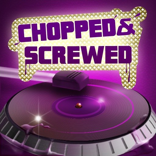 Chopped & Screwed