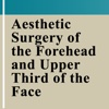 Aesthetic Surgery of the Forehead & Upper Third of the Face