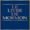 "The Book of Mormon" and "The Articles of Faith" in French