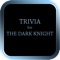 Trivia for The Dark Knight