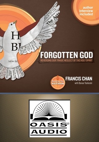 Forgotten God (by Francis Chan)