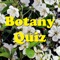 Have fun learning botany or testing your knowledge