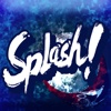 splash!!
