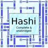 Hashi - Complete and Unabridged