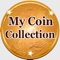 My Coin Collection allows you to keep track of all of your collected coins