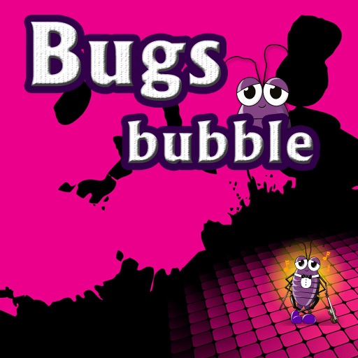 Bugs Bubble
